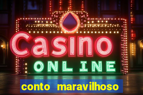 conto maravilhoso curto textos